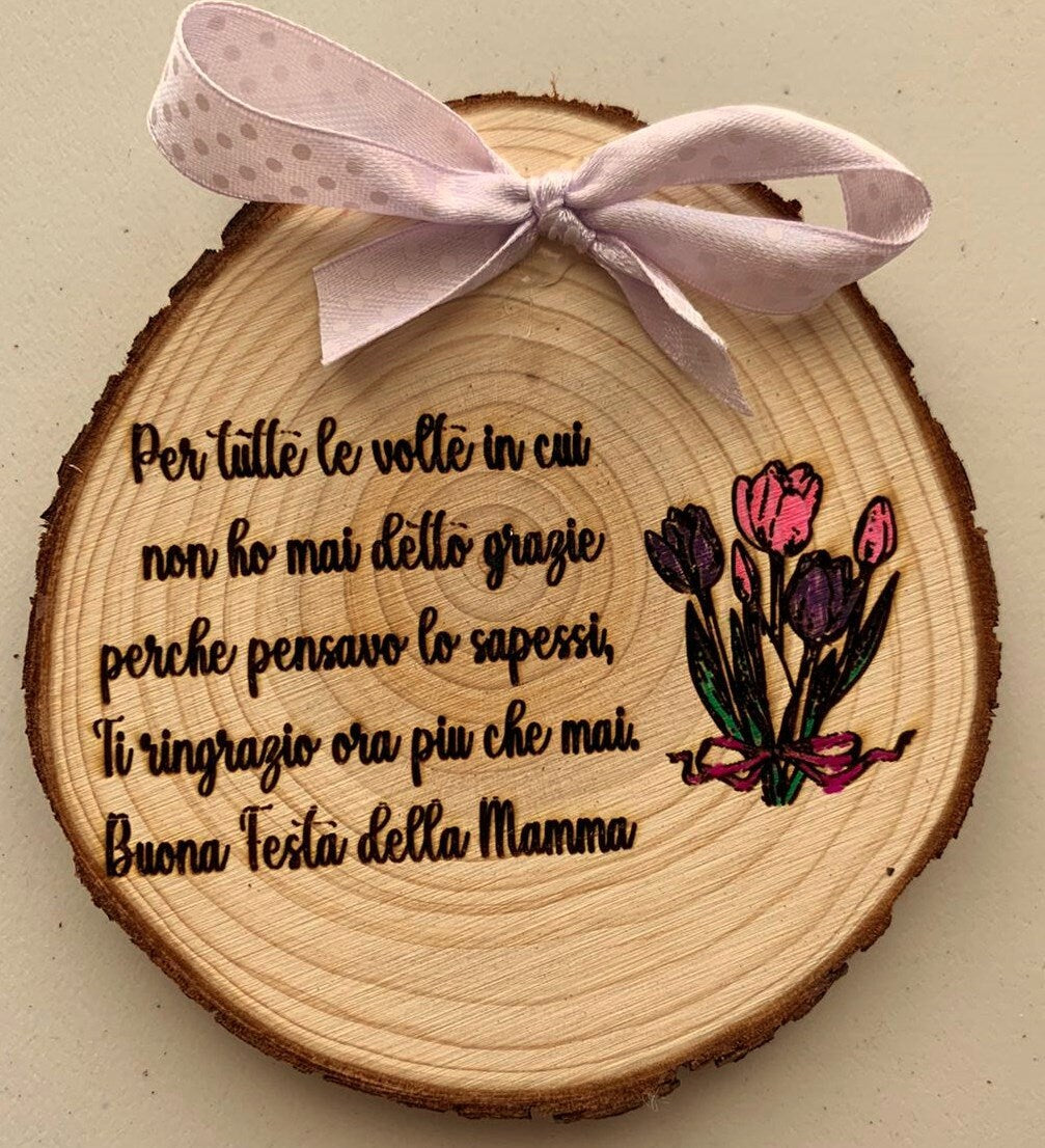 Festa della MAMMA tronchetto legno personalizzabile mom mother's day diametro 10cm